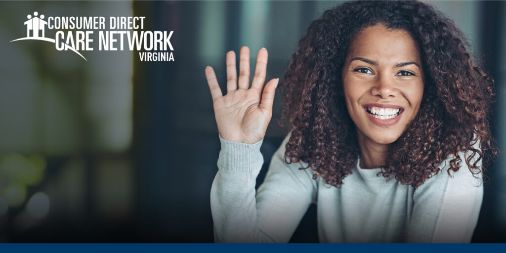to Consumer Direct Care Network Virginia (CDVA)! Consumer Direct Care Network Virginia