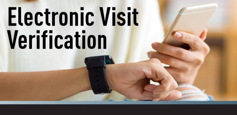 Electronic Visit Verification (EVV) will be here soon! Image